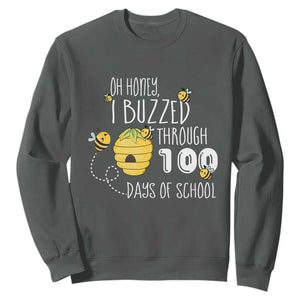Funny 100th Day Of School Bee Sweatshirt Oh Honey I Buzzed Through 100 Days Of School TS11 Dark Heather Print Your Wear