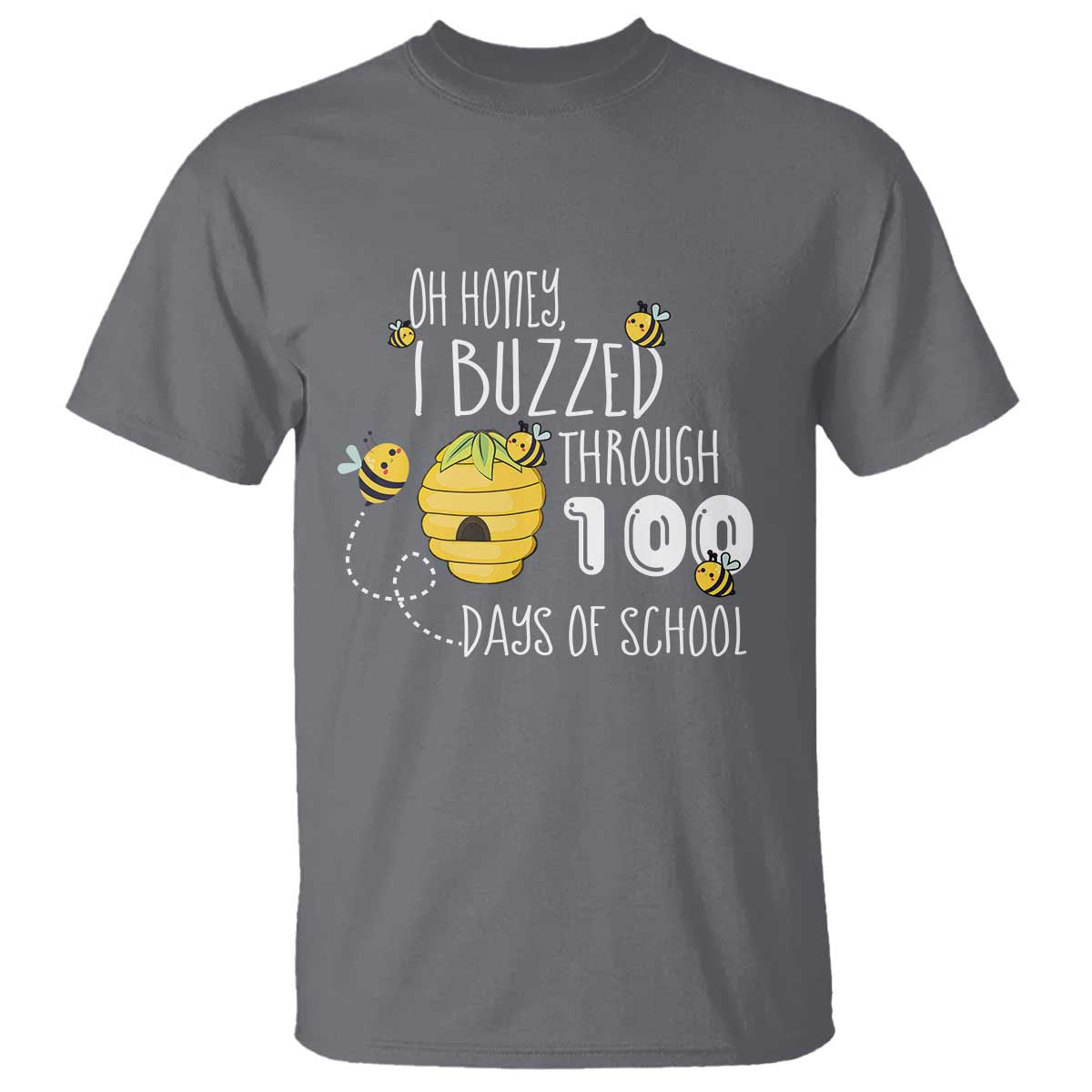 Funny 100th Day Of School Bee T Shirt Oh Honey I Buzzed Through 100 Days Of School TS11 Charcoal Print Your Wear
