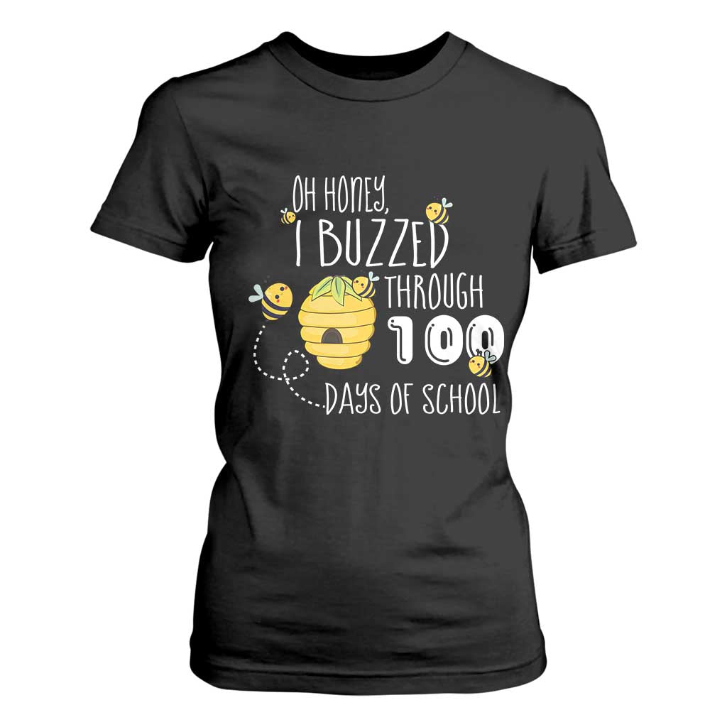 Funny 100th Day Of School Bee T Shirt For Women Oh Honey I Buzzed Through 100 Days Of School TS11 Black Print Your Wear