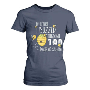 Funny 100th Day Of School Bee T Shirt For Women Oh Honey I Buzzed Through 100 Days Of School TS11 Navy Print Your Wear