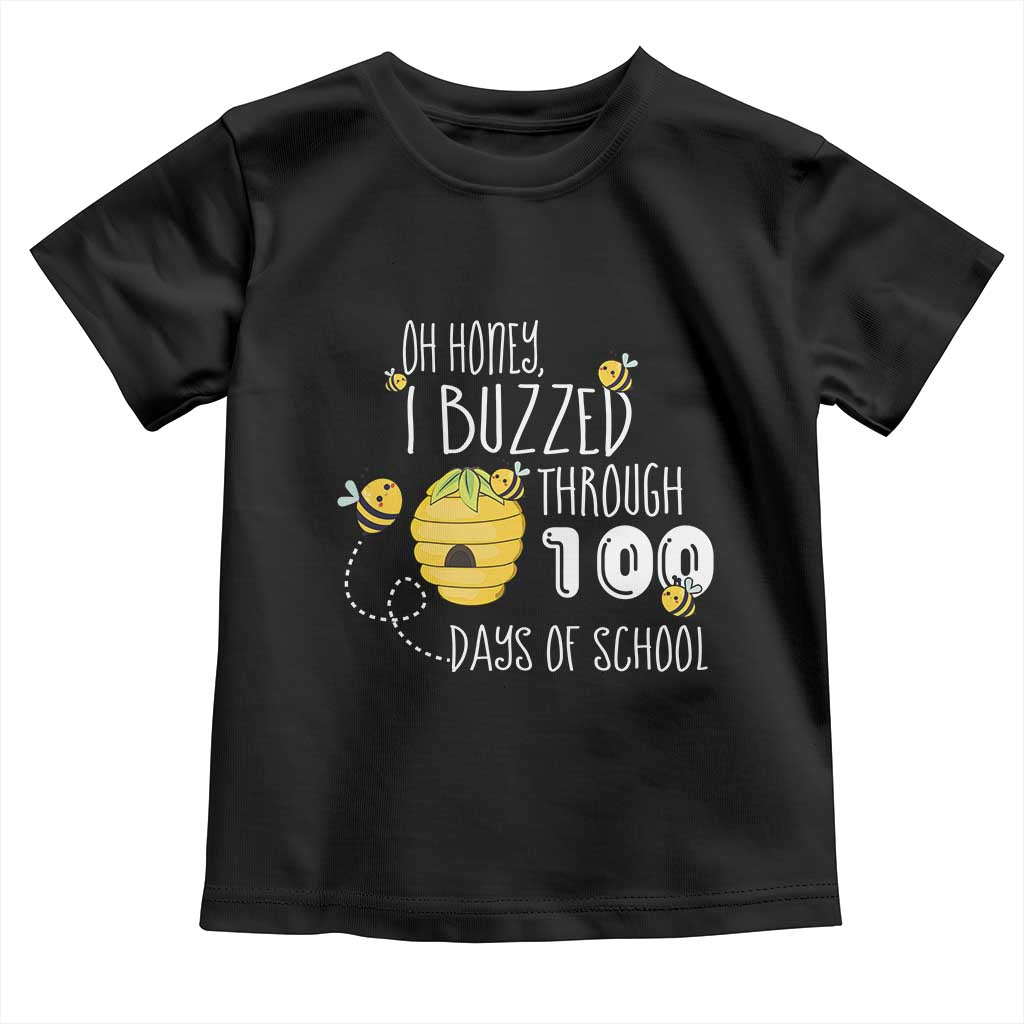 Funny 100th Day Of School Bee Toddler T Shirt Oh Honey I Buzzed Through 100 Days Of School TS11 Black Print Your Wear
