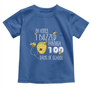 Funny 100th Day Of School Bee Toddler T Shirt Oh Honey I Buzzed Through 100 Days Of School TS11 Royal Blue Print Your Wear