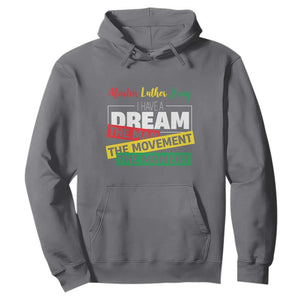 MLK Day I Have A Dream Hoodie Martin Luther King The Man Movement Moment Black History Month TS11 Charcoal Print Your Wear