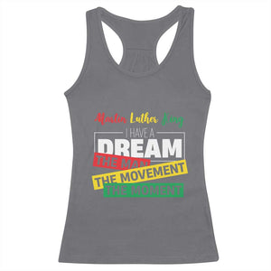 MLK Day I Have A Dream Racerback Tank Top Martin Luther King The Man Movement Moment Black History Month TS11 Charcoal Print Your Wear