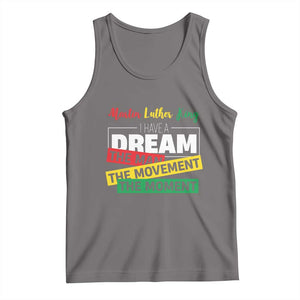 MLK Day I Have A Dream Tank Top Martin Luther King The Man Movement Moment Black History Month TS11 Deep Heather Print Your Wear