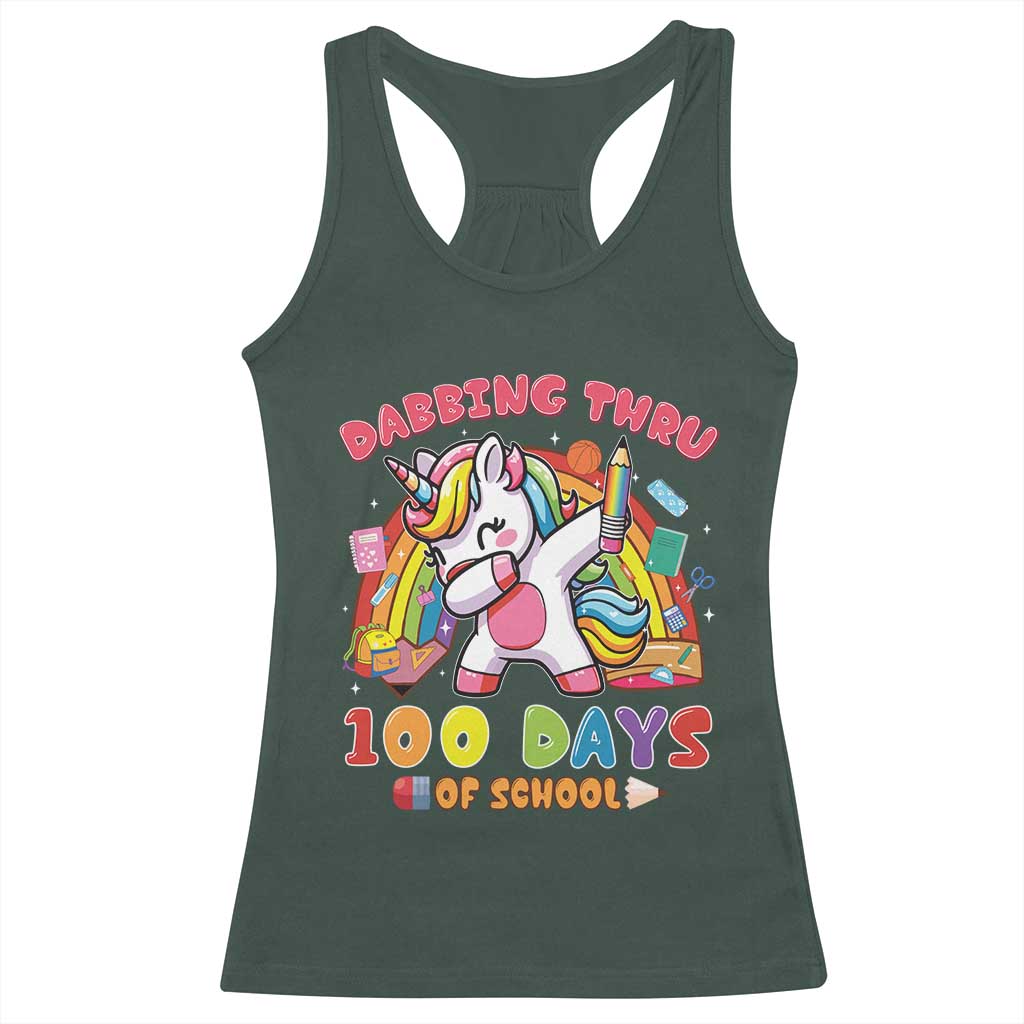 Funny Dabbing Thru 100 Days Of School Racerback Tank Top Dabbing Unicorn Rainbow TS11 Dark Forest Green Print Your Wear