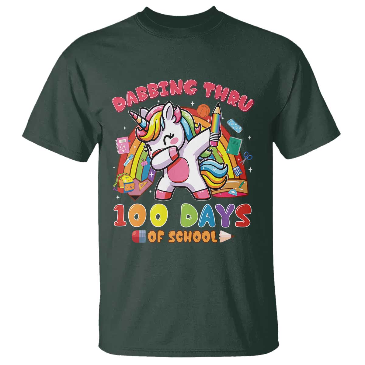 Funny Dabbing Thru 100 Days Of School T Shirt Dabbing Unicorn Rainbow TS11 Dark Forest Green Print Your Wear