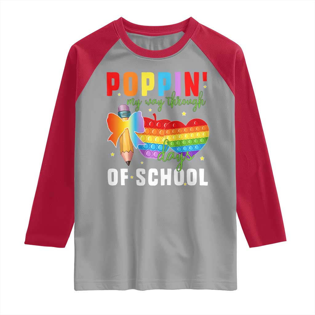 Funny Poppin' My Way Through 100 Day Raglan Shirt TS11 Sport Gray Red Print Your Wear