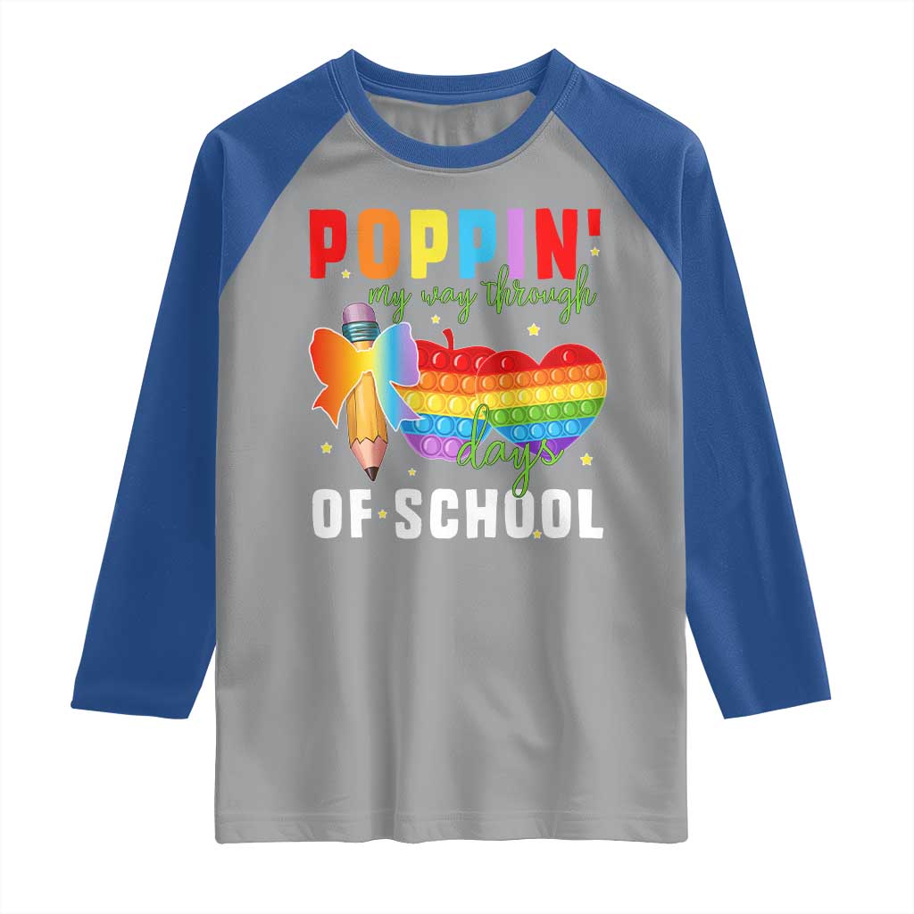 Funny Poppin' My Way Through 100 Day Raglan Shirt TS11 Sport Gray Royal Print Your Wear