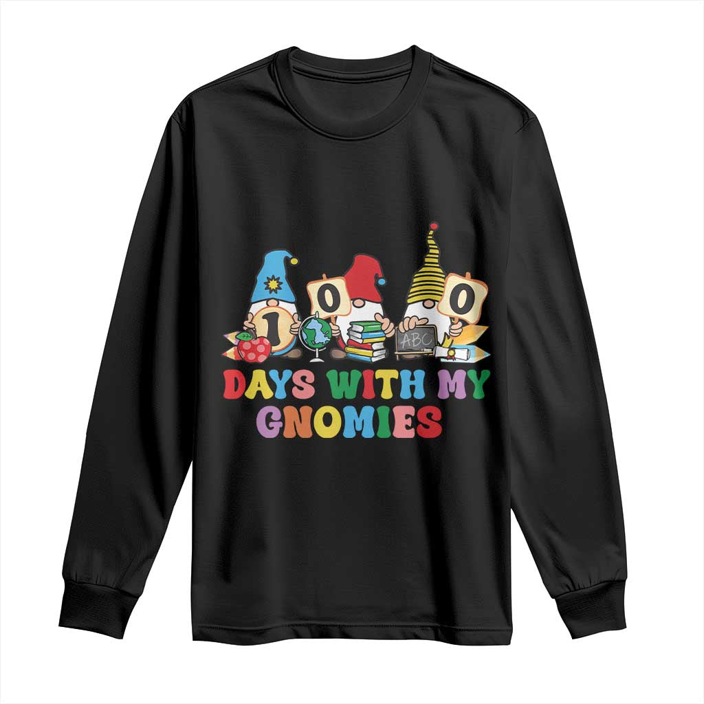 Funny 100 Days With My Gnomies Long Sleeve Shirt 100th Day of School TS11 Black Print Your Wear