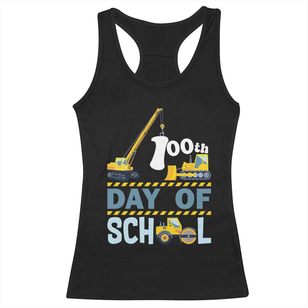 Funny 100TH Days Of School Construction Racerback Tank Top Vehicle Excavators TS11 Black Print Your Wear
