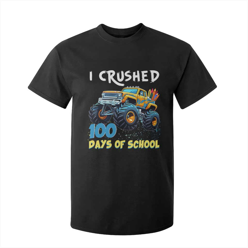 Funny I Crushed 100 Days Of School T Shirt For Kid Monster Truck 100th Day Of School TS11 Black Print Your Wear