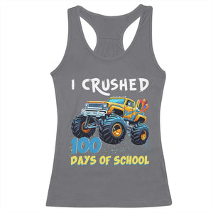 Funny I Crushed 100 Days Of School Racerback Tank Top Monster Truck 100th Day Of School TS11 Charcoal Print Your Wear