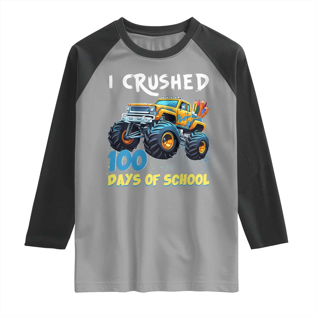 Funny I Crushed 100 Days Of School Raglan Shirt Monster Truck 100th Day Of School TS11 Sport Gray Black Print Your Wear