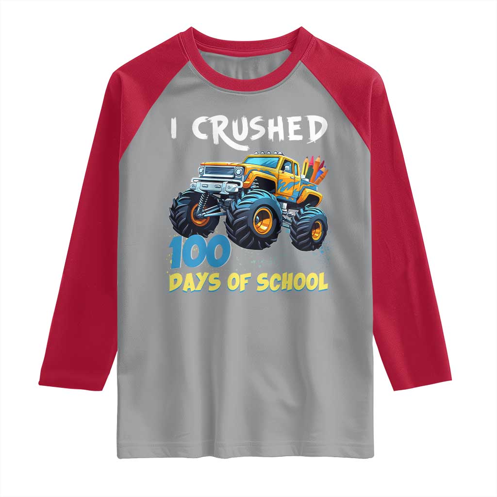 Funny I Crushed 100 Days Of School Raglan Shirt Monster Truck 100th Day Of School TS11 Sport Gray Red Print Your Wear