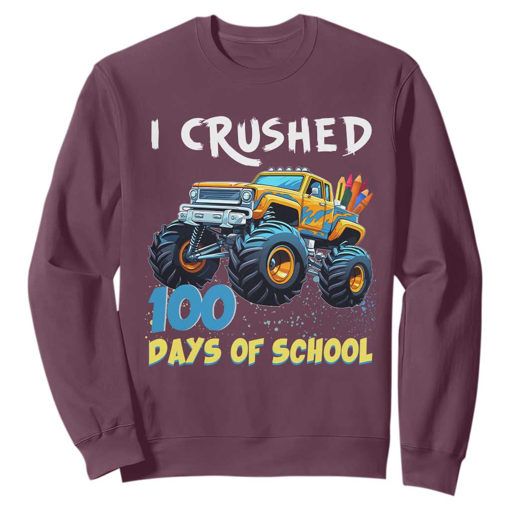 Funny I Crushed 100 Days Of School Sweatshirt Monster Truck 100th Day Of School TS11 Maroon Print Your Wear