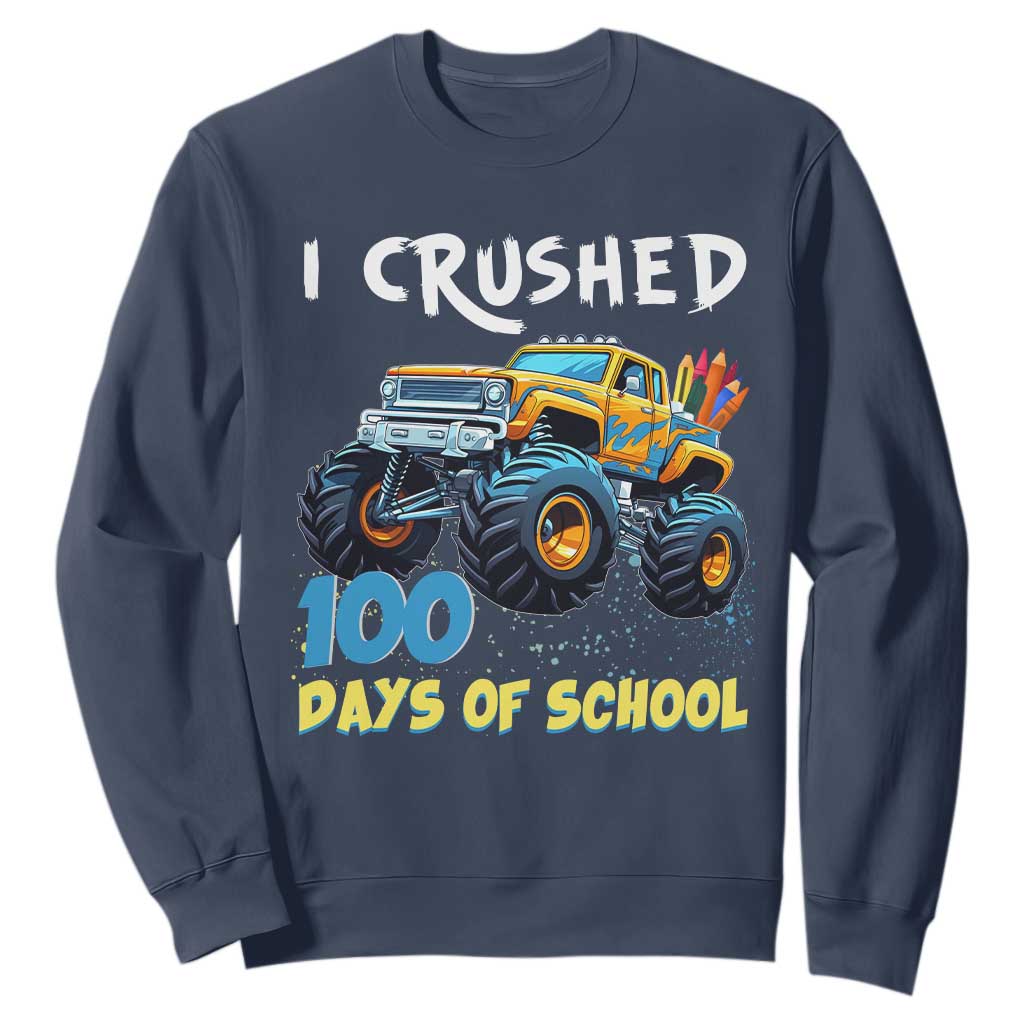 Funny I Crushed 100 Days Of School Sweatshirt Monster Truck 100th Day Of School TS11 Navy Print Your Wear