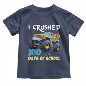 Funny I Crushed 100 Days Of School Toddler T Shirt Monster Truck 100th Day Of School TS11 Navy Print Your Wear