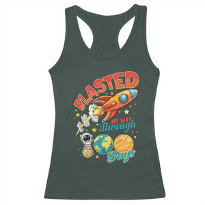 Funny Blasted My Way Through 100 Days Racerback Tank Top 100 Days Of School TS11 Dark Forest Green Print Your Wear