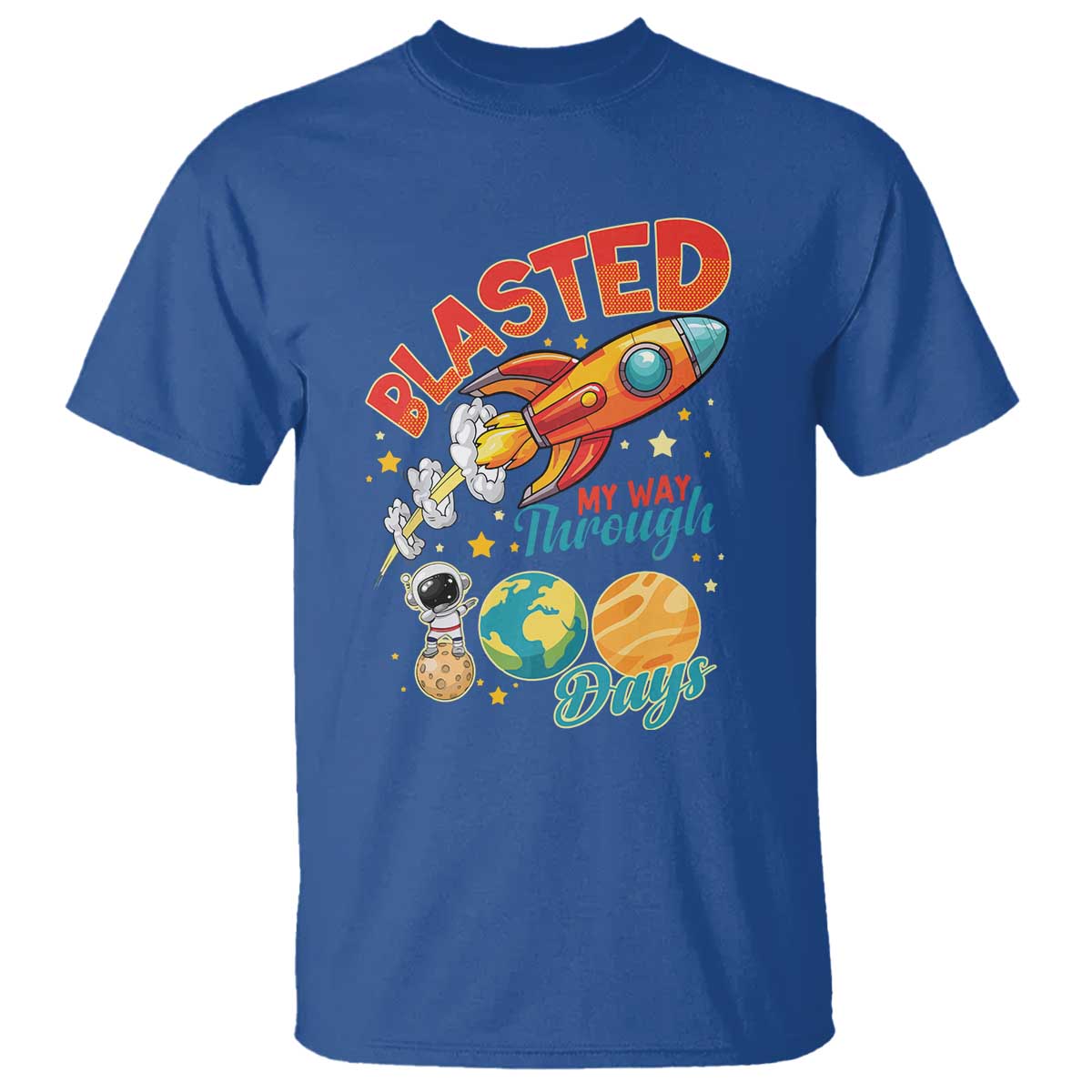 Funny Blasted My Way Through 100 Days T Shirt 100 Days Of School TS11 Royal Blue Print Your Wear