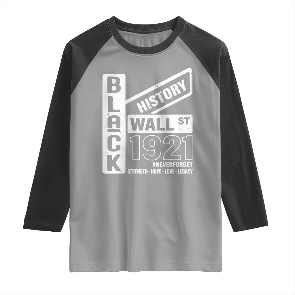 Never Forget Black Wall Street 1921 Raglan Shirt Tulsa Black History Month TS11 Sport Gray Black Print Your Wear