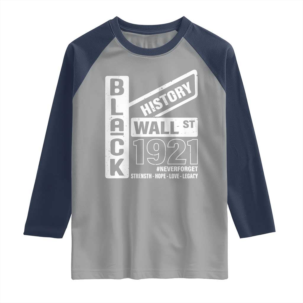 Never Forget Black Wall Street 1921 Raglan Shirt Tulsa Black History Month TS11 Sport Gray Navy Print Your Wear