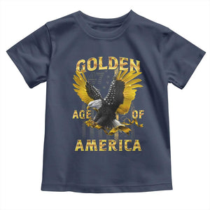 Trump 2025 Golden Age Of America Toddler T Shirt Gold Eagle Vintage American Flag TS11 Navy Print Your Wear