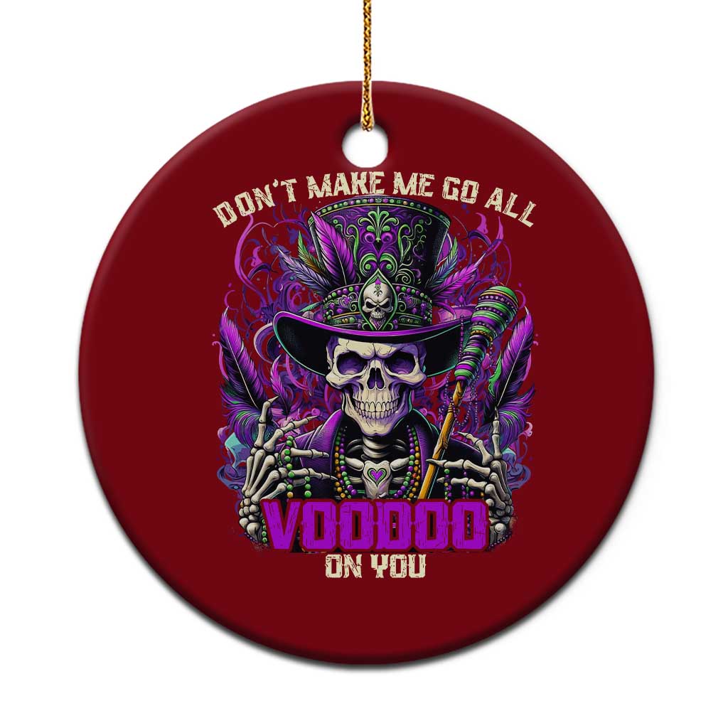 Funny Mardi Gras Voodoo Ceramic Ornament Don't Make Me Go All Voodoo On You New Orleans Witch Doctor TS11 1pc Red Print Your Wear