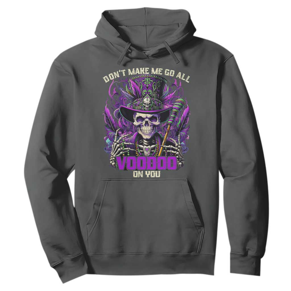 Funny Mardi Gras Voodoo Hoodie Don't Make Me Go All Voodoo On You New Orleans Witch Doctor TS11 Dark Heather Print Your Wear