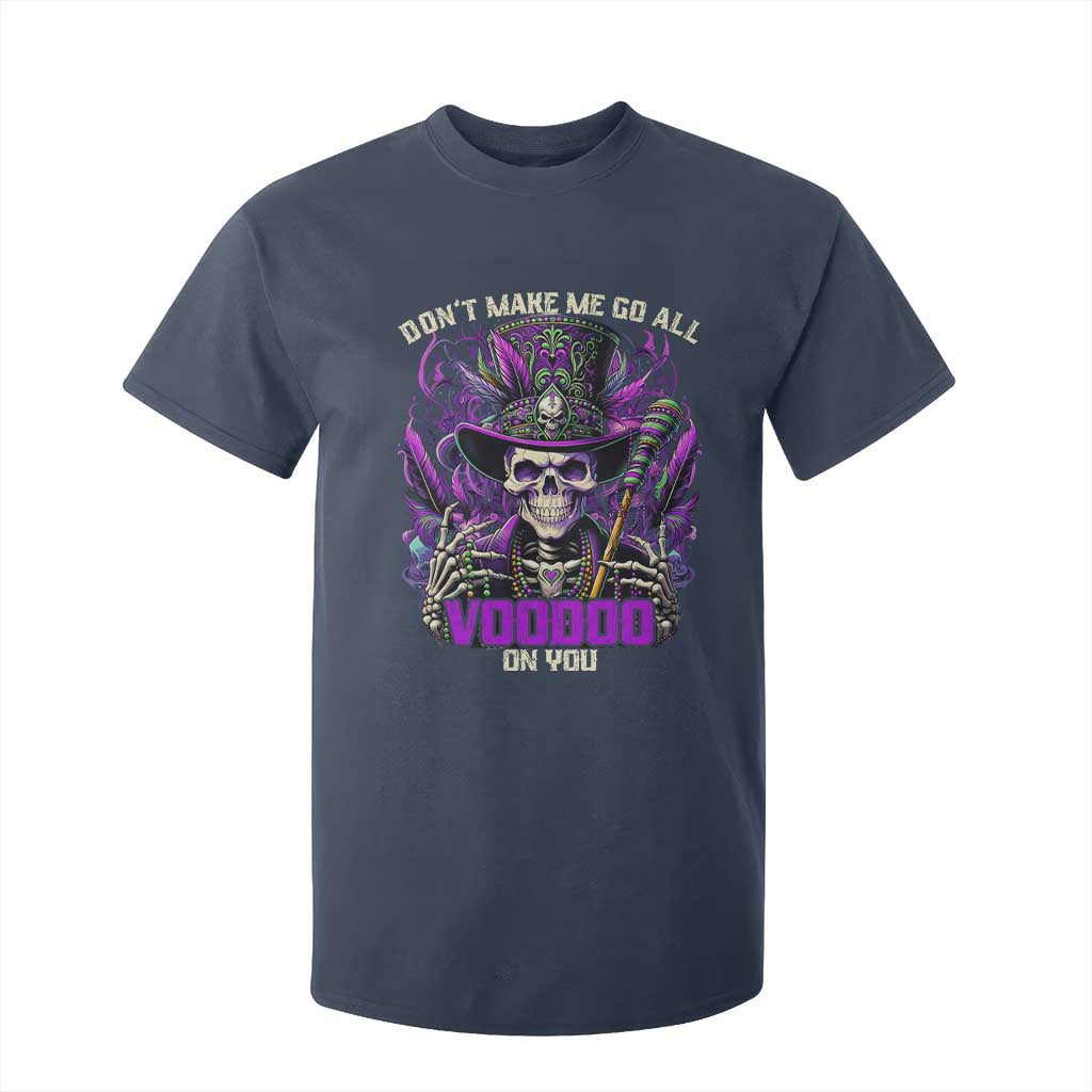 Funny Mardi Gras Voodoo T Shirt For Kid Don't Make Me Go All Voodoo On You New Orleans Witch Doctor TS11 Navy Print Your Wear