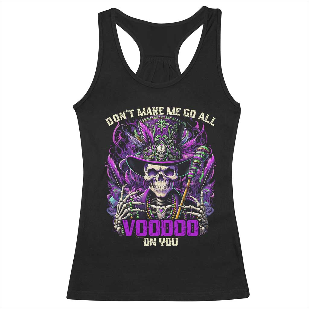 Funny Mardi Gras Voodoo Racerback Tank Top Don't Make Me Go All Voodoo On You New Orleans Witch Doctor TS11 Black Print Your Wear