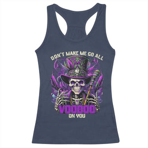 Funny Mardi Gras Voodoo Racerback Tank Top Don't Make Me Go All Voodoo On You New Orleans Witch Doctor TS11 Navy Print Your Wear