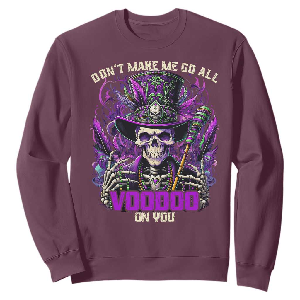 Funny Mardi Gras Voodoo Sweatshirt Don't Make Me Go All Voodoo On You New Orleans Witch Doctor TS11 Maroon Print Your Wear