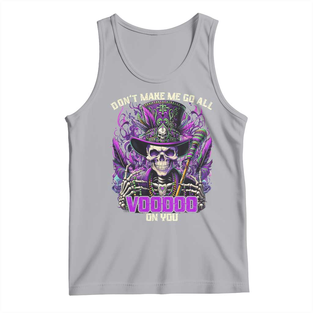 Funny Mardi Gras Voodoo Tank Top Don't Make Me Go All Voodoo On You New Orleans Witch Doctor TS11 Athletic Heather Print Your Wear