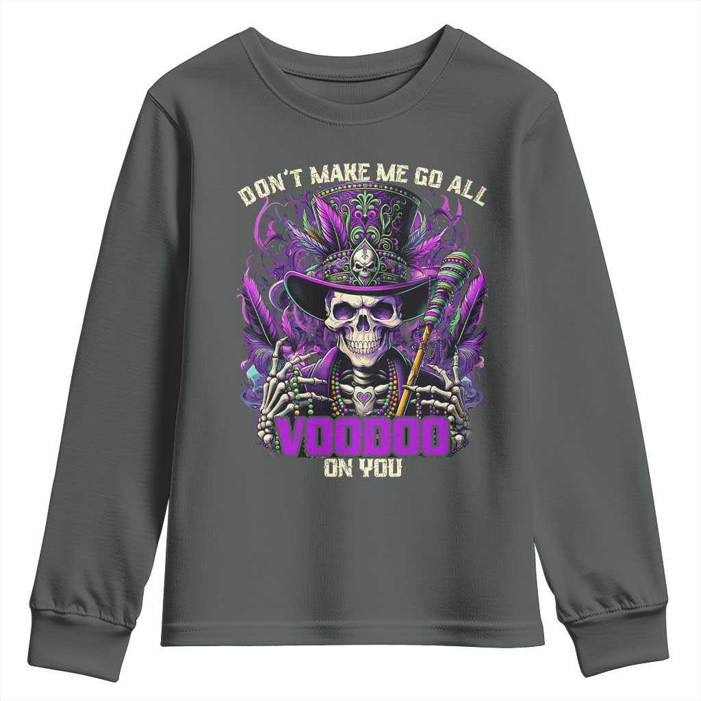 Funny Mardi Gras Voodoo Youth Sweatshirt Don't Make Me Go All Voodoo On You New Orleans Witch Doctor TS11 Dark Heather Print Your Wear