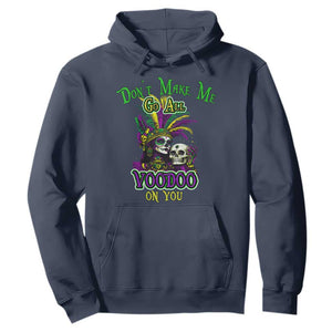 Funny Mardi Gras Voodoo Queen Hoodie Don't Make Me Go All Voodoo On You TS11 Navy Print Your Wear