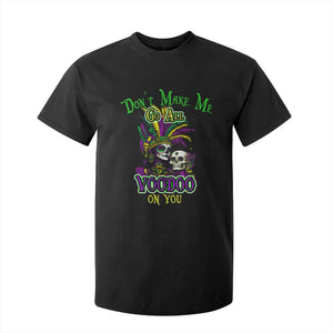 Funny Mardi Gras Voodoo Queen T Shirt For Kid Don't Make Me Go All Voodoo On You TS11 Black Print Your Wear