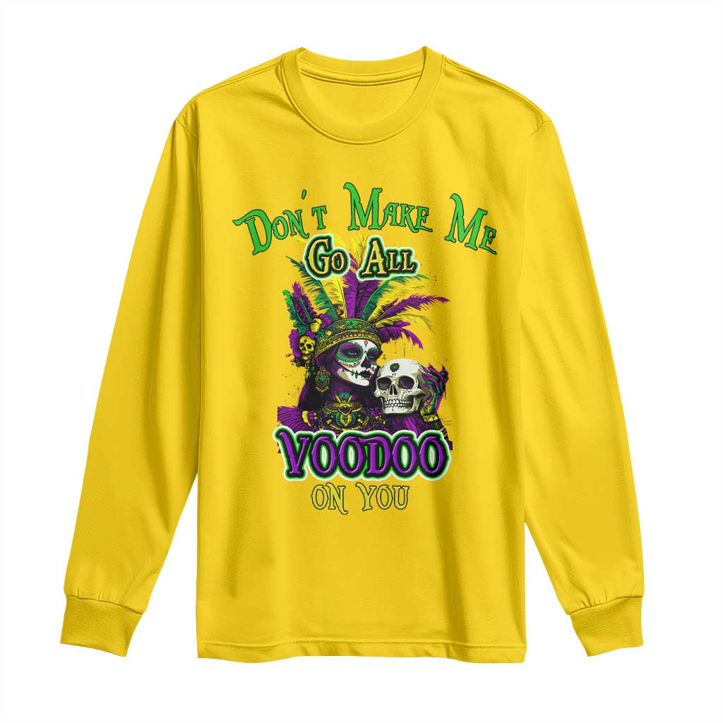 Funny Mardi Gras Voodoo Queen Long Sleeve Shirt Don't Make Me Go All Voodoo On You TS11 Daisy Print Your Wear
