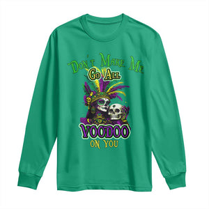 Funny Mardi Gras Voodoo Queen Long Sleeve Shirt Don't Make Me Go All Voodoo On You TS11 Irish Green Print Your Wear