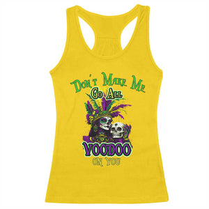 Funny Mardi Gras Voodoo Queen Racerback Tank Top Don't Make Me Go All Voodoo On You TS11 Daisy Print Your Wear