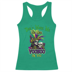 Funny Mardi Gras Voodoo Queen Racerback Tank Top Don't Make Me Go All Voodoo On You TS11 Irish Green Print Your Wear