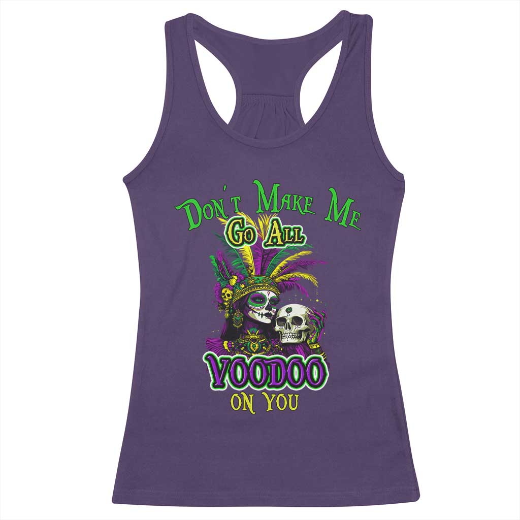 Funny Mardi Gras Voodoo Queen Racerback Tank Top Don't Make Me Go All Voodoo On You TS11 Purple Print Your Wear