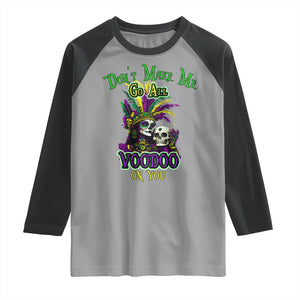 Funny Mardi Gras Voodoo Queen Raglan Shirt Don't Make Me Go All Voodoo On You TS11 Sport Gray Black Print Your Wear