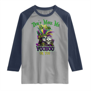 Funny Mardi Gras Voodoo Queen Raglan Shirt Don't Make Me Go All Voodoo On You TS11 Sport Gray Navy Print Your Wear