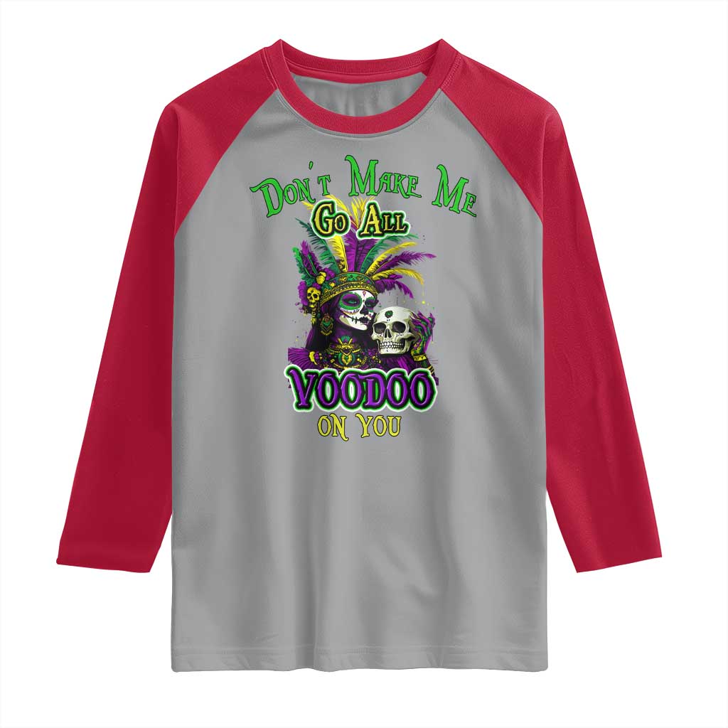 Funny Mardi Gras Voodoo Queen Raglan Shirt Don't Make Me Go All Voodoo On You TS11 Sport Gray Red Print Your Wear