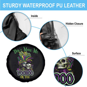 Funny Mardi Gras Voodoo Queen Spare Tire Cover Don't Make Me Go All Voodoo On You TS11 Print Your Wear