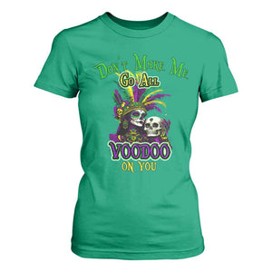 Funny Mardi Gras Voodoo Queen T Shirt For Women Don't Make Me Go All Voodoo On You TS11 Irish Green Print Your Wear
