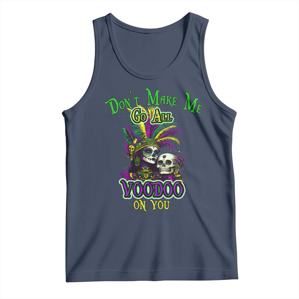 Funny Mardi Gras Voodoo Queen Tank Top Don't Make Me Go All Voodoo On You TS11 Navy Print Your Wear