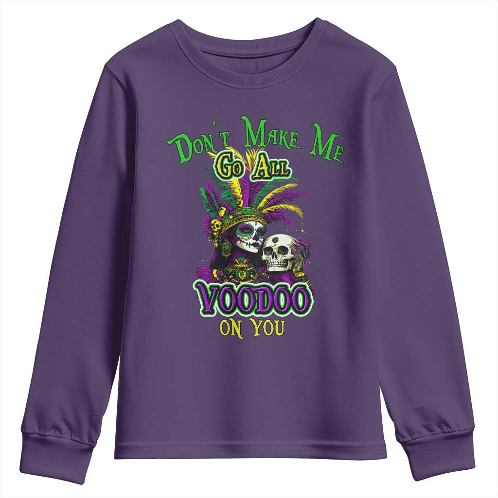 Funny Mardi Gras Voodoo Queen Youth Sweatshirt Don't Make Me Go All Voodoo On You TS11 Purple Print Your Wear