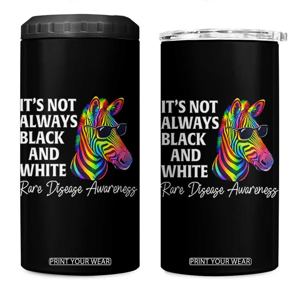 Rare Disease Awareness 4 in 1 Can Cooler Tumbler It Is Not Always Black And White Colorful Zebra TS11 One Size: 16 oz Black Print Your Wear